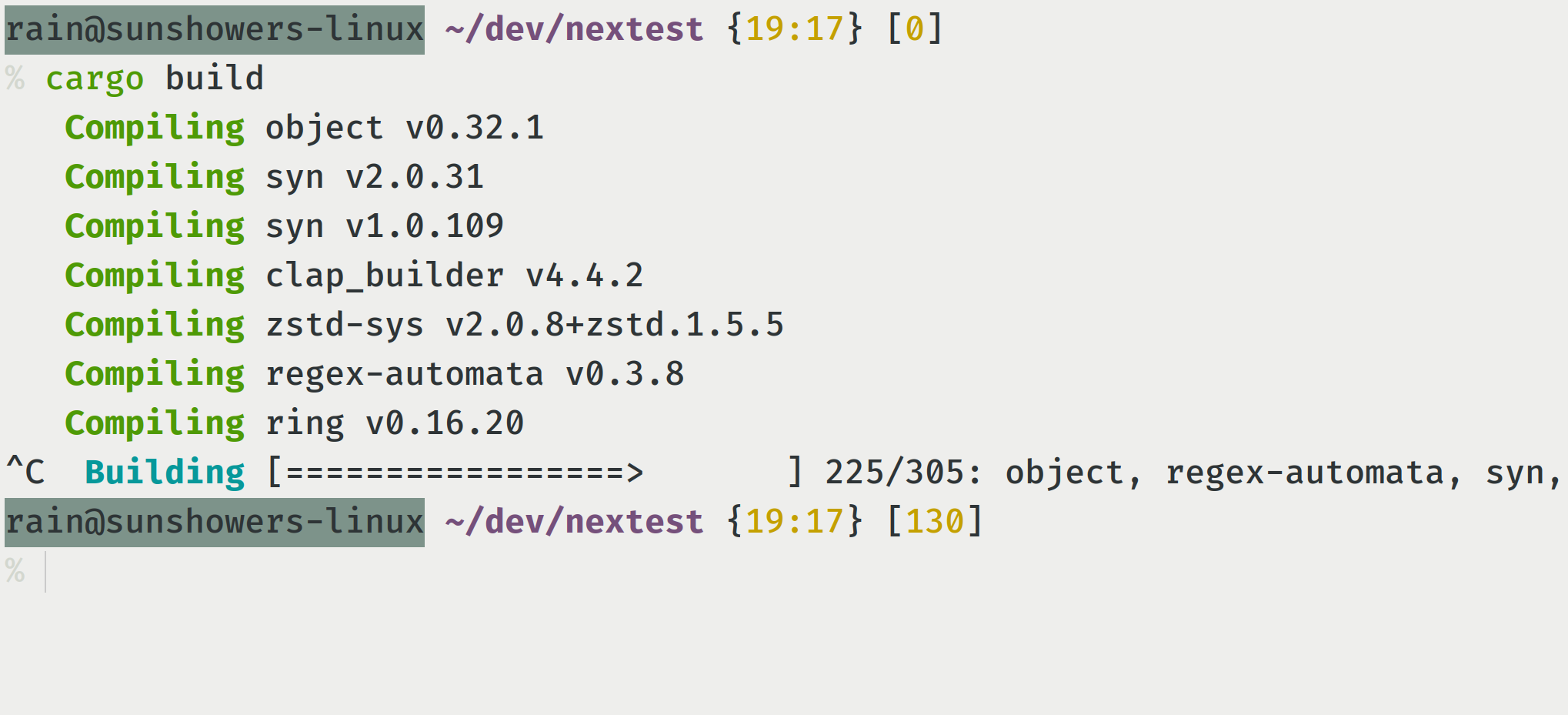 A screenshot of a terminal where `cargo build` was run, and Ctrl-C was pressed within a couple of seconds after. The last line shows "Building 225/305: object, regex-automata, syn,".